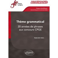 Allemand : thème grammatical : 20 années de phrases aux concours CPGE