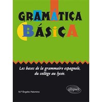 Gramática básica - Les bases de la grammaire espagnole du collège au lycée