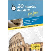 20 minutes de latin par jour : l'essentiel pour débuter et progresser en latin