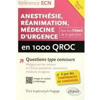 Anesthésie - Réanimation - Médecine d’urgence en 1000 QROC