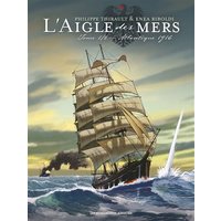 L'aigle des mers. Vol. 1. Atlantique, 1916
