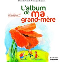 L'album de ma grand-mère : un livre-cadeau à remplir avec ta grand-mère pour mieux la connaître
