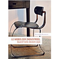 Le mobilier industriel : quand l'utile devient style