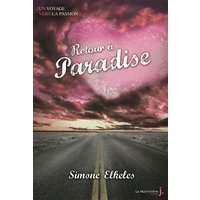 Paradise - Tome 2 - Retour à Paradise - Paradise, tome 2