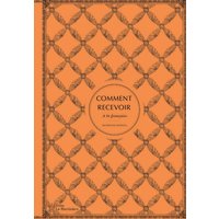Comment recevoir à la française