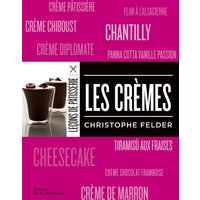 Leçons de pâtisserie. Les crèmes