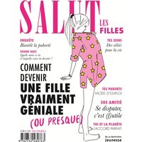 Salut les filles - Comment devenir une fille vraiment géniale ou presque