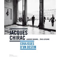 Jacques Chirac : coulisses d'un destin