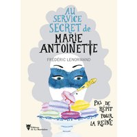 Pas de répit pour la Reine - Au service secret de Marie-Antoinette - 2