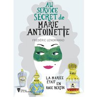 La Mariée était en Rose Bertin - Au service secret de Marie-Antoinette - 3
