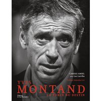 Yves Montand : la force du destin
