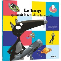 Le loup qui avait la tête dans les étoiles