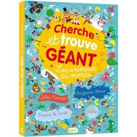 Les animaux du monde : cherche et trouve géant