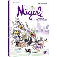 Migali - tome 01 Bienvenue à l'Academie Royale ! - Tome 1