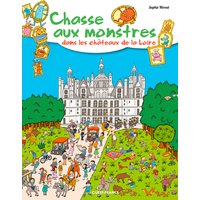 Chasse aux monstres dans les châteaux de la Loire