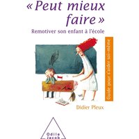 Peut mieux faire : remotiver son enfant à l'école