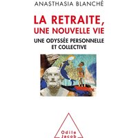 La retraite, une nouvelle vie : une odyssée personnelle et collective