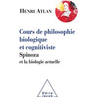 Cours de philosophie biologique et cognitiviste : Spinoza et la biologie actuelle