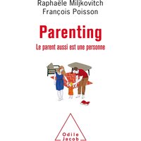 Parenting : le parent aussi est une personne