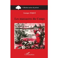 Les massacres du Congo : la terre qui ment, la terre qui tue