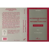 Dictionnaire bilingue des proverbes marocains : arabe-français. Vol. 1