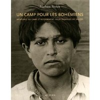 Un camp pour les Bohémiens : mémoire du camp d'internement pour nomades de Saliers