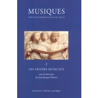Musiques : une encyclopédie pour le XXIe siècle. Vol. 2. Les savoirs musicaux
