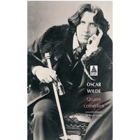 Quatre comédies - L'Eventail de Lady Windermere, Une femme sans importance, Un mari idéal, L'Importance d'être Constan