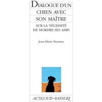 Dialogue d'un chien avec son maître sur la nécessité de mordre ses amis