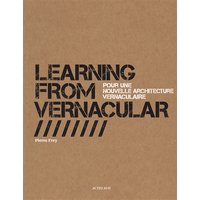 Learning from vernacular : pour une nouvelle architecture vernaculaire
