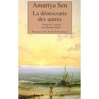 La démocratie des autres : pourquoi la liberté n'est pas une invention de l'Occident