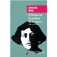 L'Iliade ou Le poème de la force : et autres essais sur la guerre