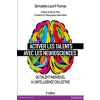 Activer les talents avec neurosciences - 2e édition - Du talent individuel à l'intelligence collective