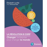 La révolution B Corp : changer l'entreprise pour changer le monde