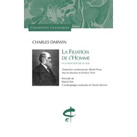 La filiation de l'homme et la sélection liée au sexe. L'anthropologie inattendue de Charles Darwin