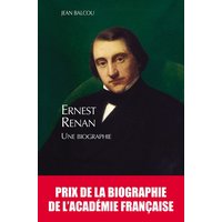 Ernest Renan : une biographie