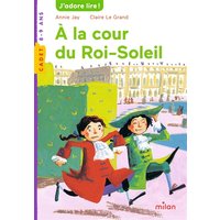 A la cour du Roi-Soleil