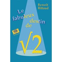 Le fabuleux destin de racine carrée de 2