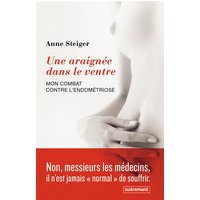 Une araignée dans le ventre : mon combat contre l'endométriose