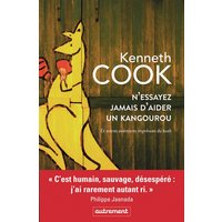 N'essayez jamais d'aider un kangourou et autres aventures imprévues du bush