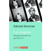 Les origines : pourquoi devient-on qui l'on est ?