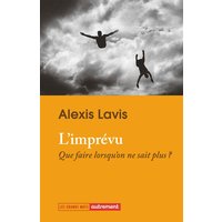 L'imprévu : que faire lorsqu'on ne sait plus ?
