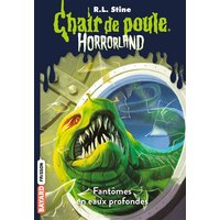 Horrorland. Vol. 2. Fantômes en eaux profondes