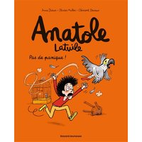 Anatole Latuile, Tome 06 - Pas de panique !