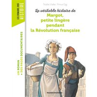 La véritable histoire de Margot, petite lingère pendant la Révolution française