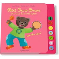 Petit Ours Brun écoute la musique - livre sonore