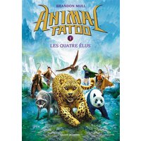 Animal Tatoo saison 1, Tome 01 - Les quatre élus
