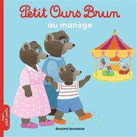 Petit Ours Brun au manège - Dès 2 ans