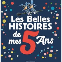 Les belles histoires de mes 5 ans