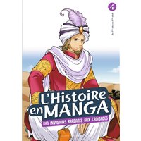 L'histoire en manga tome 4- D'Attila à Guillaume le Conquérant - De l'empire romain à l'empire byzantin
